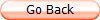 Go Back